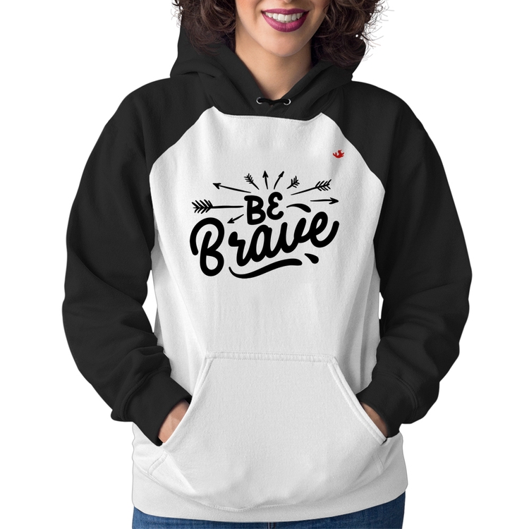 Moletom Feminino Be brave
