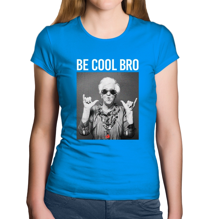 Baby Look Algodão Be cool bro - Azul