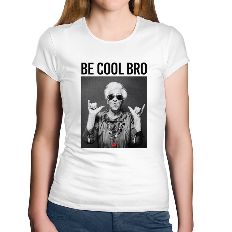 Baby Look Algodão Be cool bro - Branca