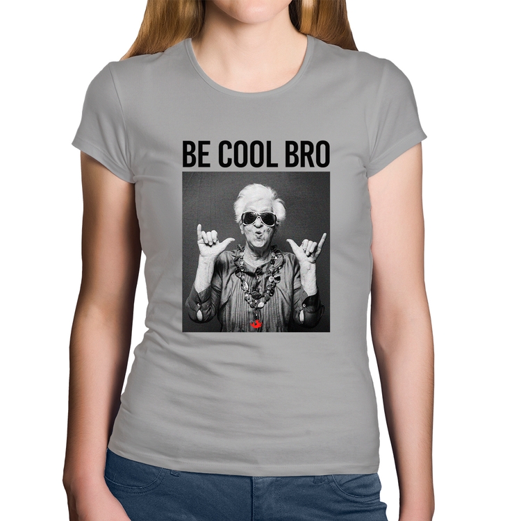 Baby Look Algodão Be cool bro - Cinza