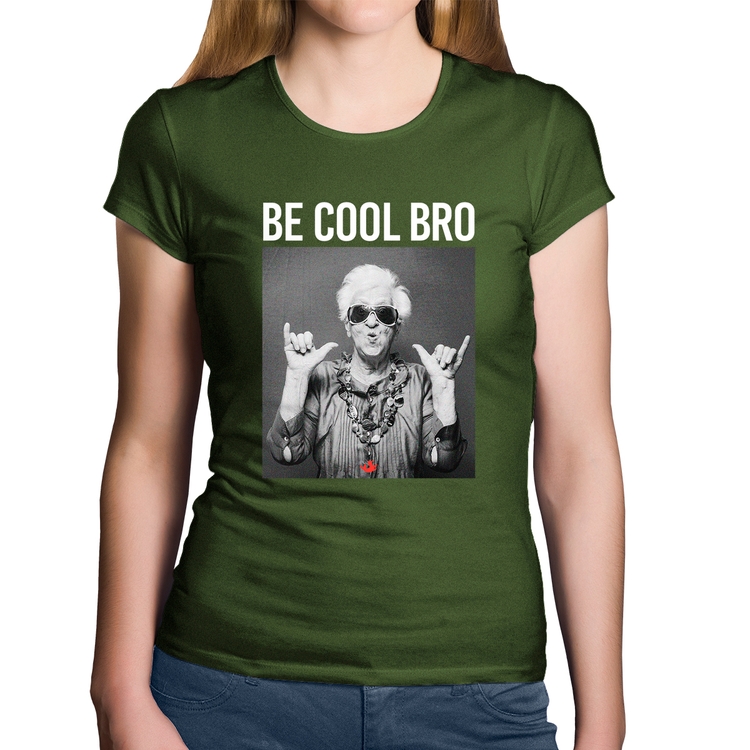 Baby Look Algodão Be cool bro - Musgo