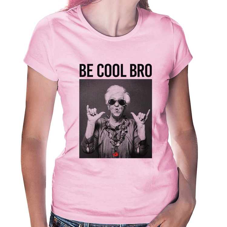 Baby Look Be cool bro - Rosa Bebê
