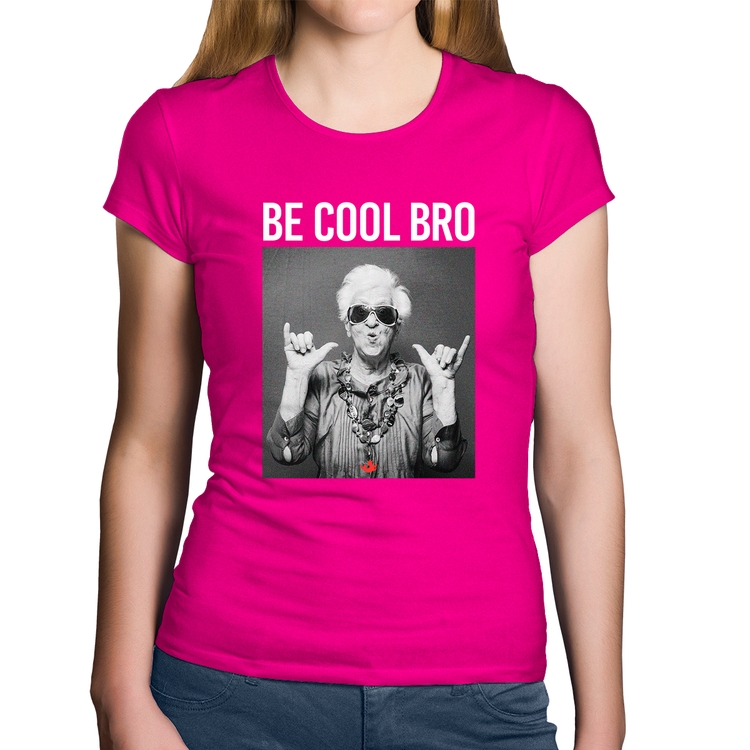 Baby Look Algodão Be cool bro - Rosa