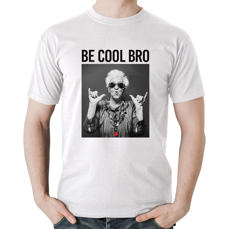 Camiseta Algodão Be cool bro - Branca