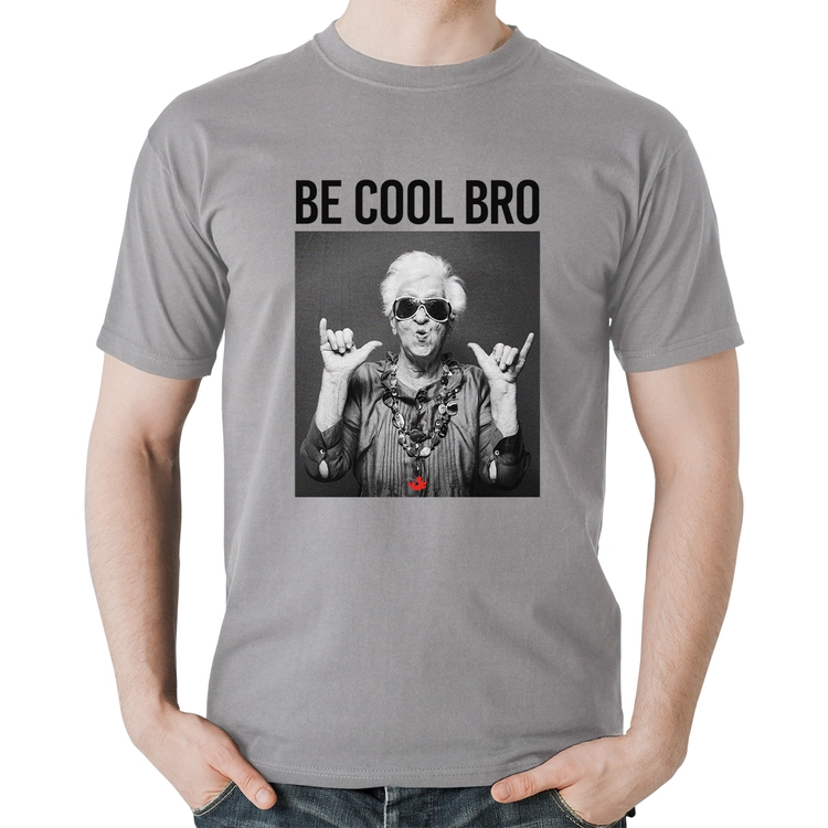 Camiseta Algodão Be cool bro - Cinza