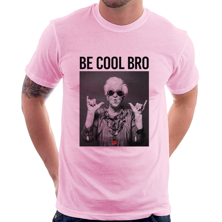 Camiseta Be cool bro - Rosa Bebê