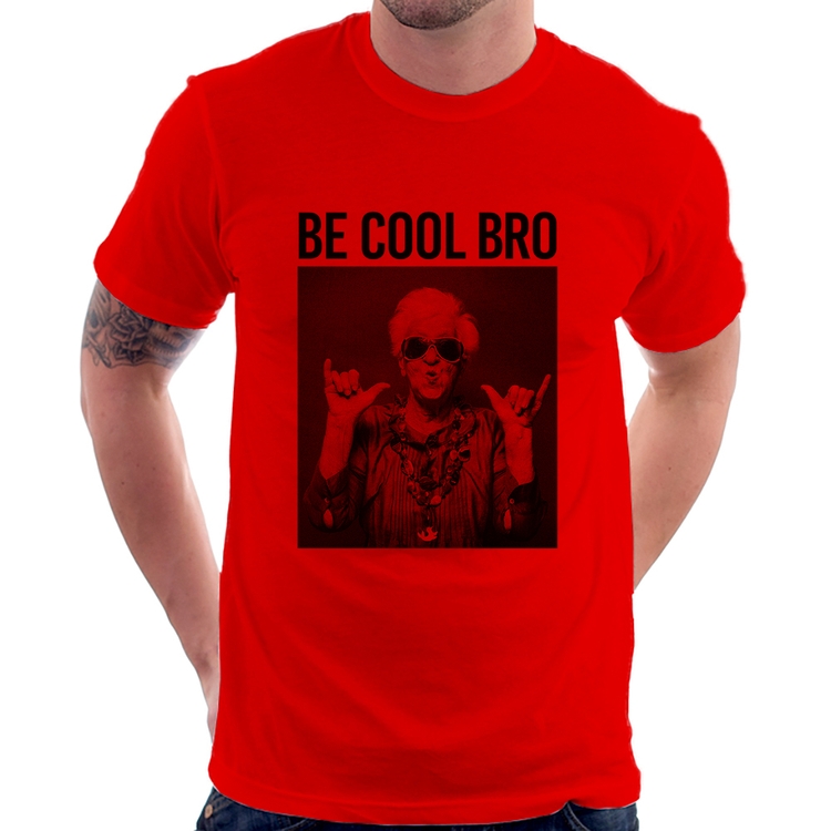 Camiseta Be cool bro - Vermelha