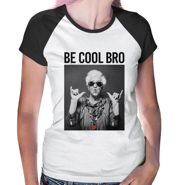 Baby Look Raglan Be cool bro