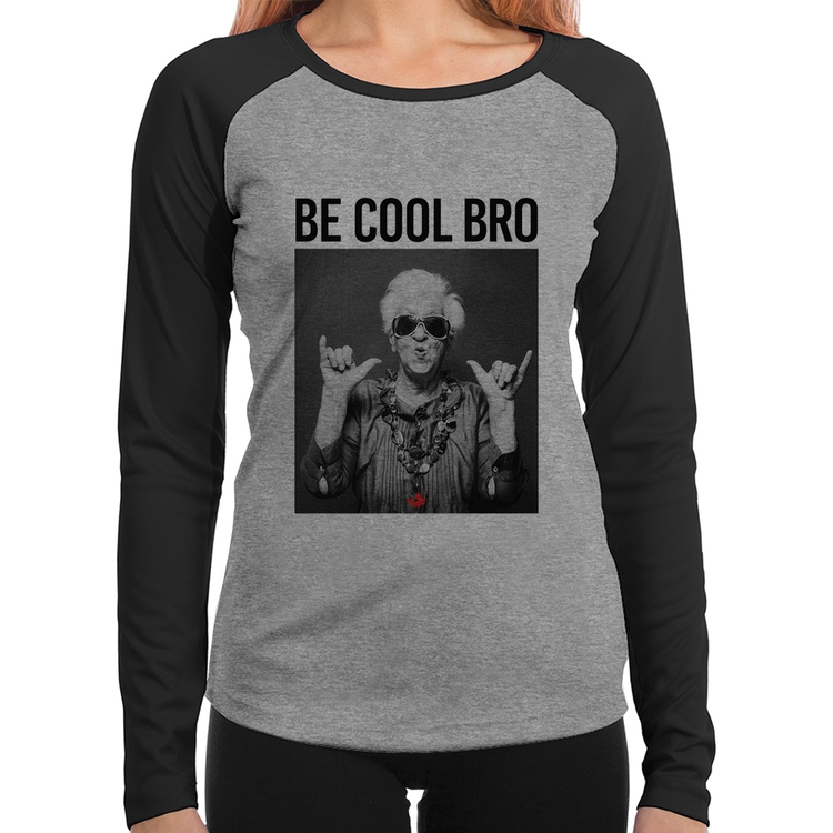 Baby Look Raglan Be cool bro Manga Longa - Cinza/Preto