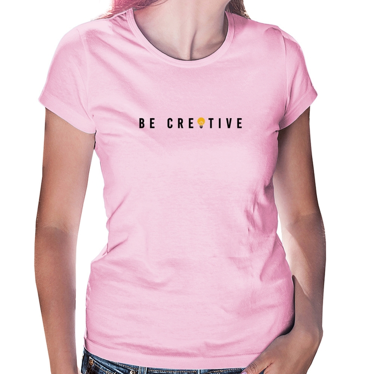 Baby Look Be Creative - Rosa Bebê