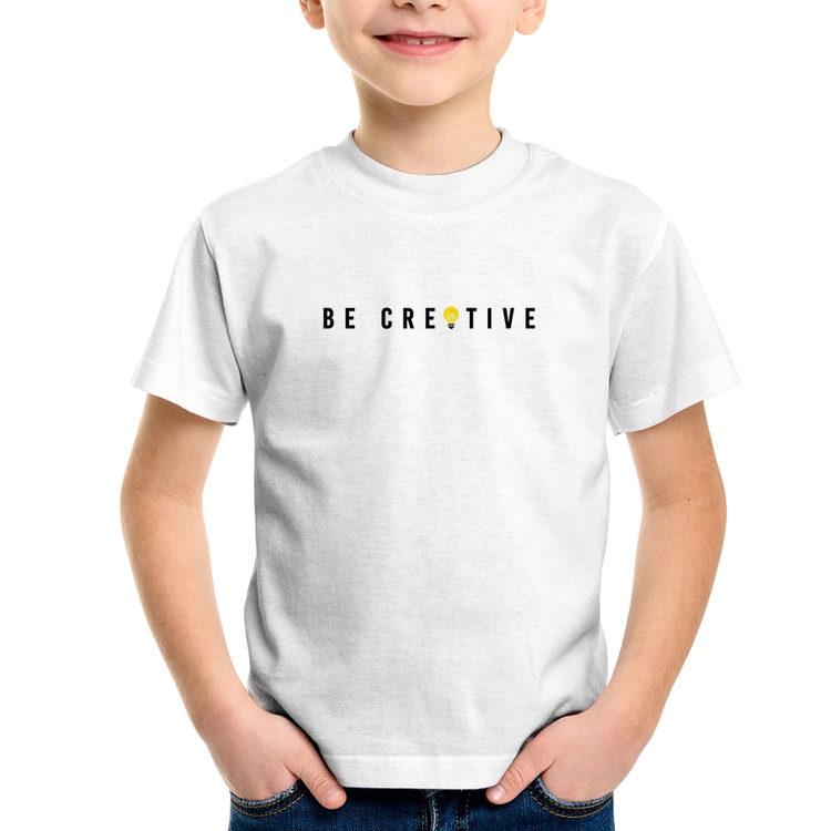 Camiseta Infantil Be Creative