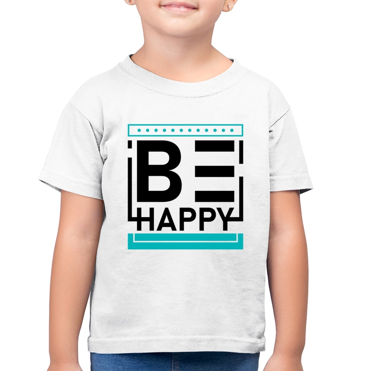 Camiseta Algodão Infantil Be Happy - Branca