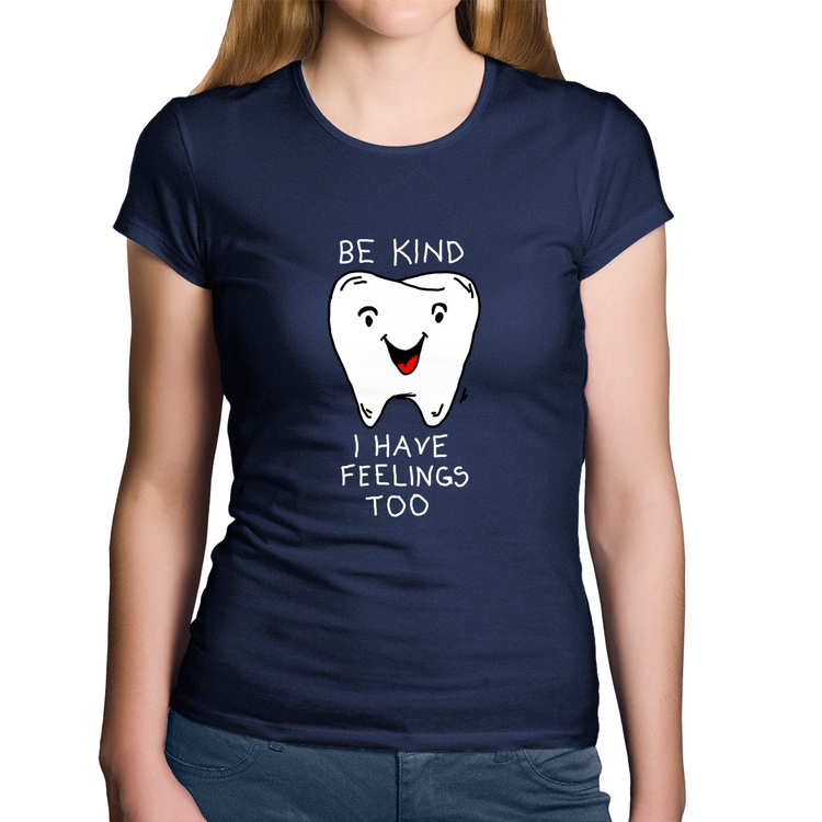 Baby Look Algodão Be Kind I have feelings too - Marinho