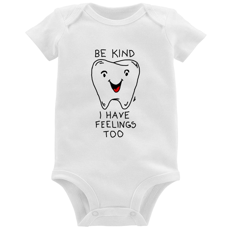 Body Bebê Be Kind I have feelings too