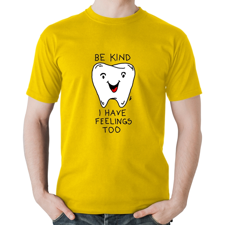 Camiseta Algodão Be Kind I have feelings too - Amarela