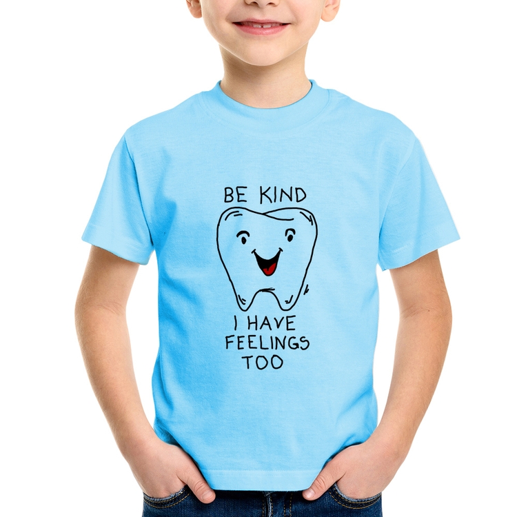 Camiseta Infantil Be Kind I have feelings too - Azul Bebê