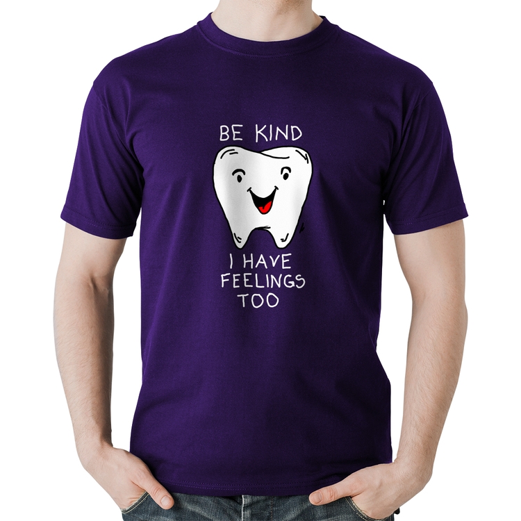 Camiseta Algodão Be Kind I have feelings too - Roxa