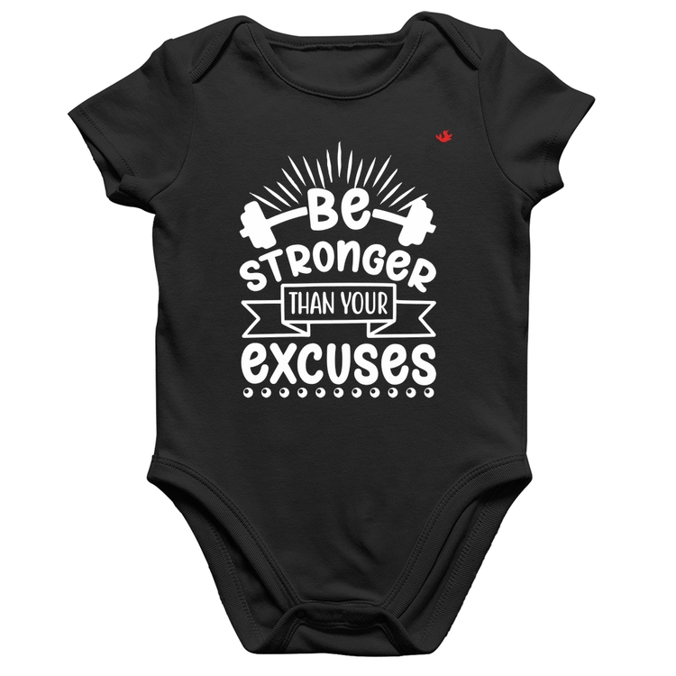 Body Bebê Algodão Be stronger than your excuses