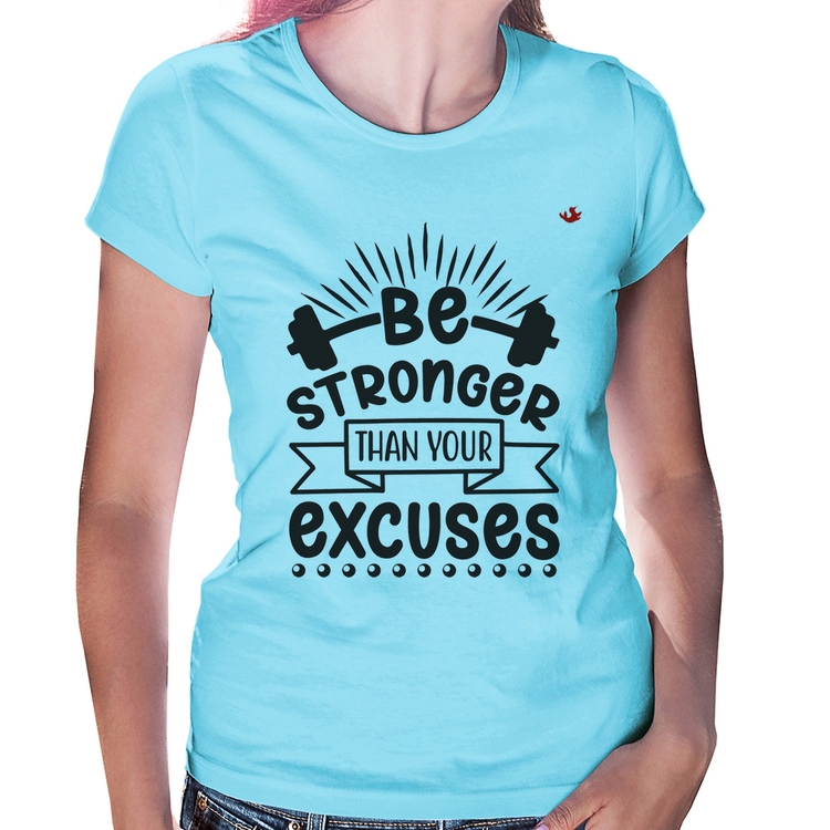 Baby Look Be stronger than your excuses - Azul Bebê