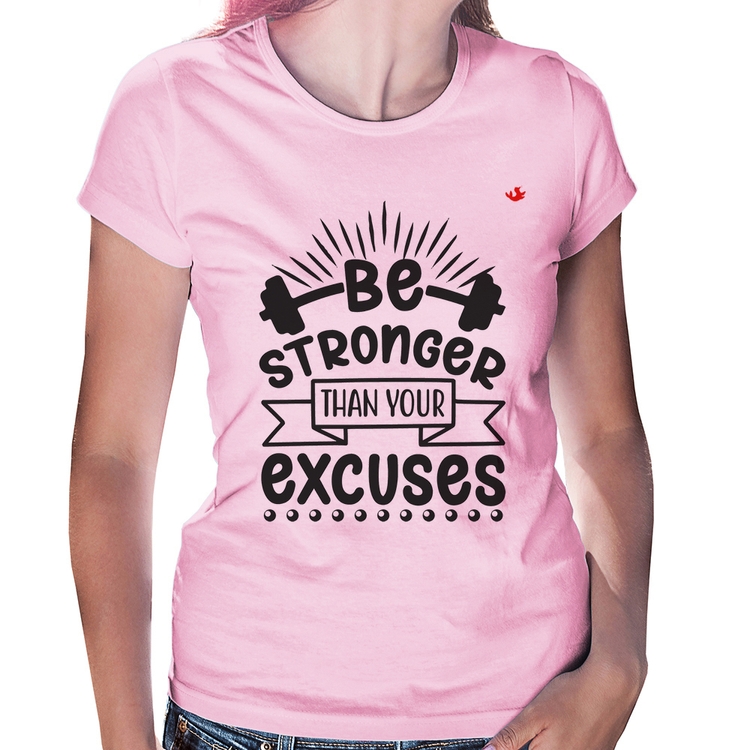 Baby Look Be stronger than your excuses - Rosa Bebê