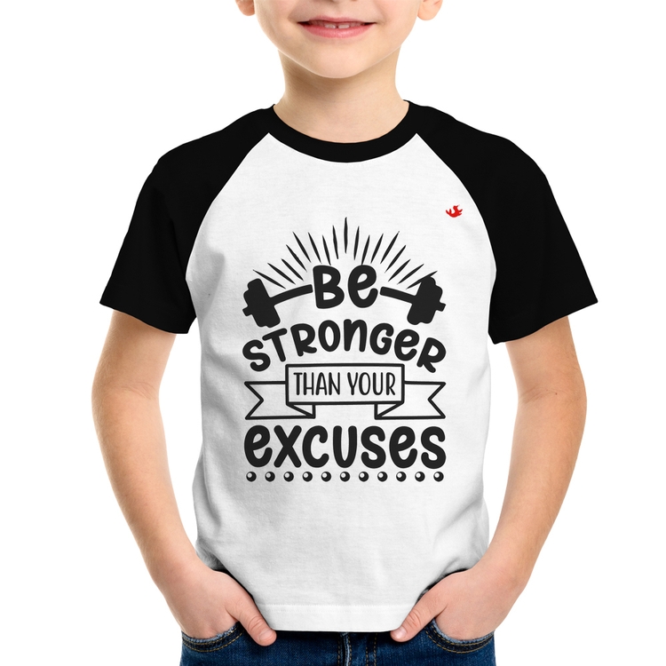 Camiseta Raglan Infantil Be stronger than your excuses