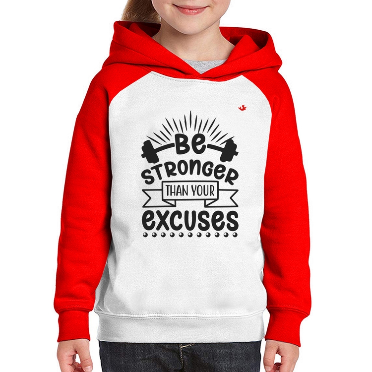 Moletom Infantil Be stronger than your excuses - Branco/Vermelho