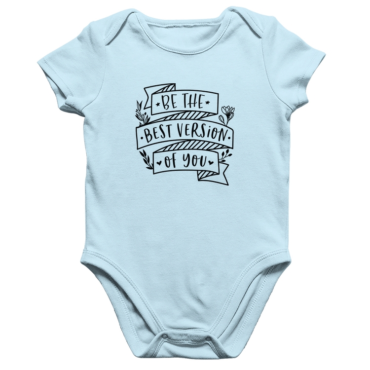 Body Bebê Algodão Be the best version of you - Azul Bebê