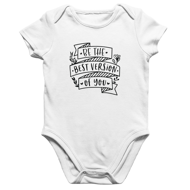 Body Bebê Algodão Be the best version of you - Branco