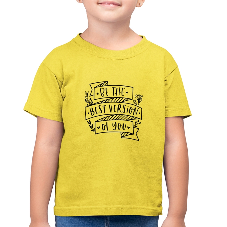 Camiseta Algodão Infantil Be the best version of you - Amarelo Canário