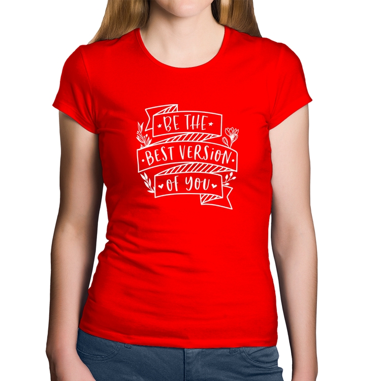 Baby Look Algodão Be the best version of you - Vermelha