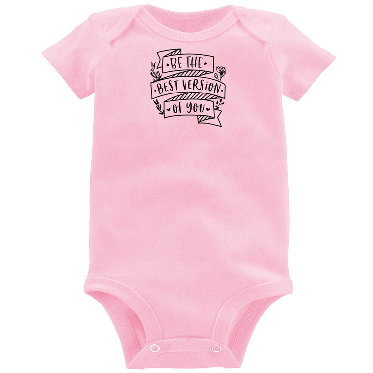 Body Bebê Be the best version of you - Rosa Bebê