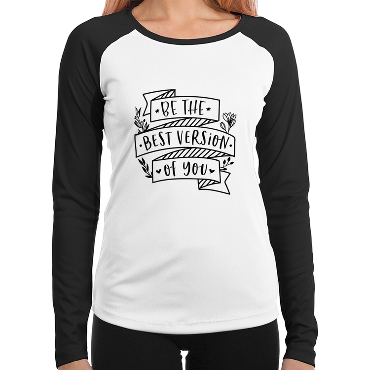Baby Look Raglan Be the best version of you Manga Longa