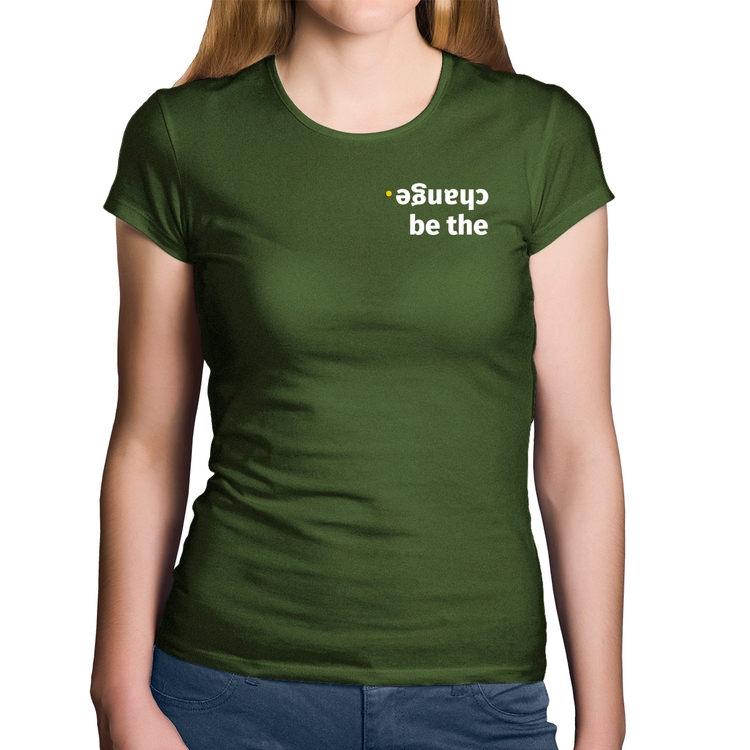 Baby Look Algodão Be the change - Musgo