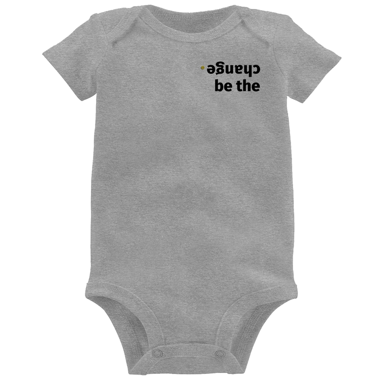 Body Bebê Be the change - Cinza