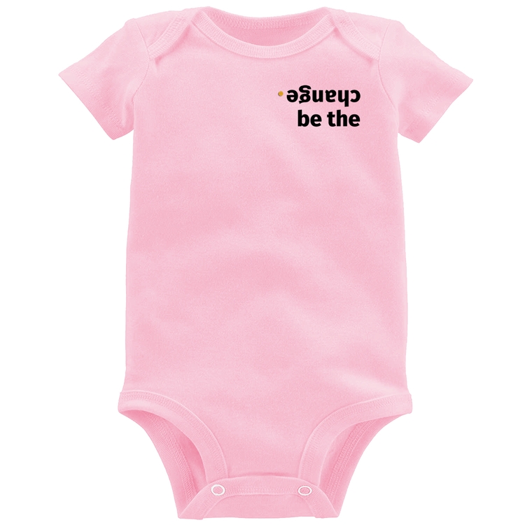 Body Bebê Be the change - Rosa Bebê
