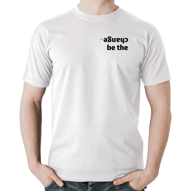 Camiseta Algodão Be the change - Branca