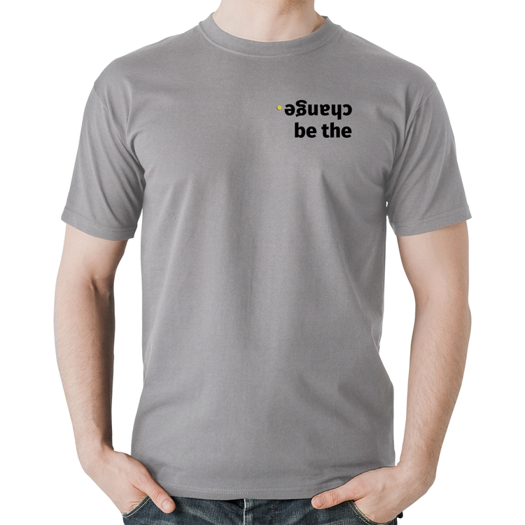 Camiseta Algodão Be the change - Cinza