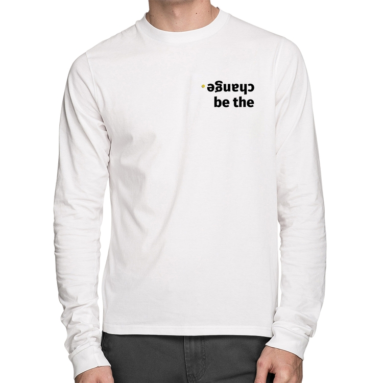 Camiseta Algodão Be the change Manga Longa - Branca