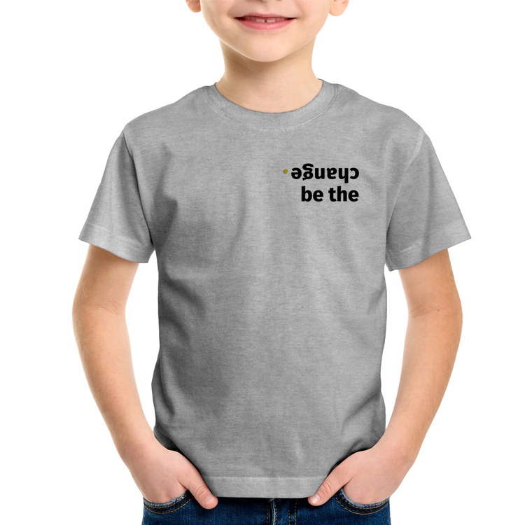 Camiseta Infantil Be the change - Cinza