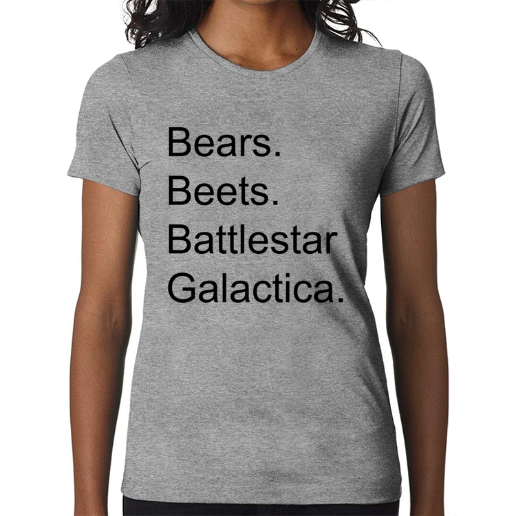 Baby Look Bears. Beets. Battlestar Galactica. - Cinza