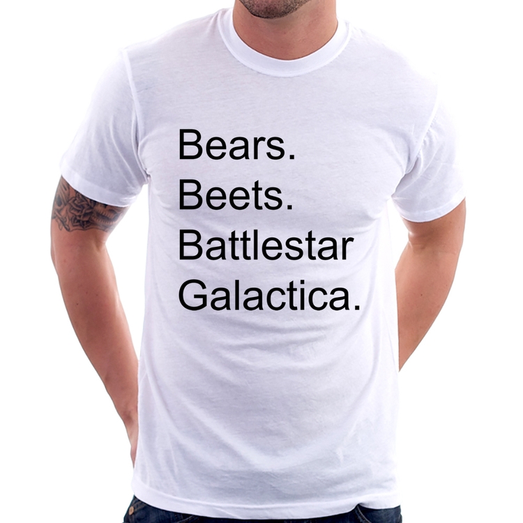 Camiseta Bears. Beets. Battlestar Galactica.