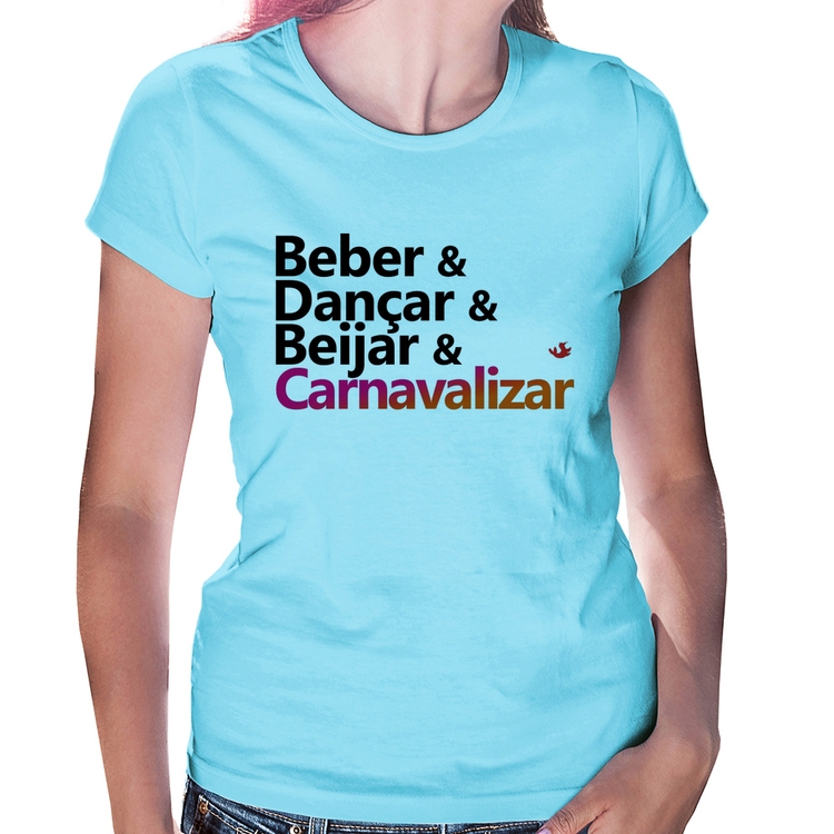 Baby Look Beber & Dançar & Beijar & Carnavalizar - Azul Bebê