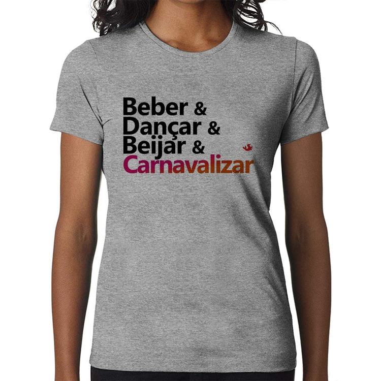 Baby Look Beber & Dançar & Beijar & Carnavalizar - Cinza