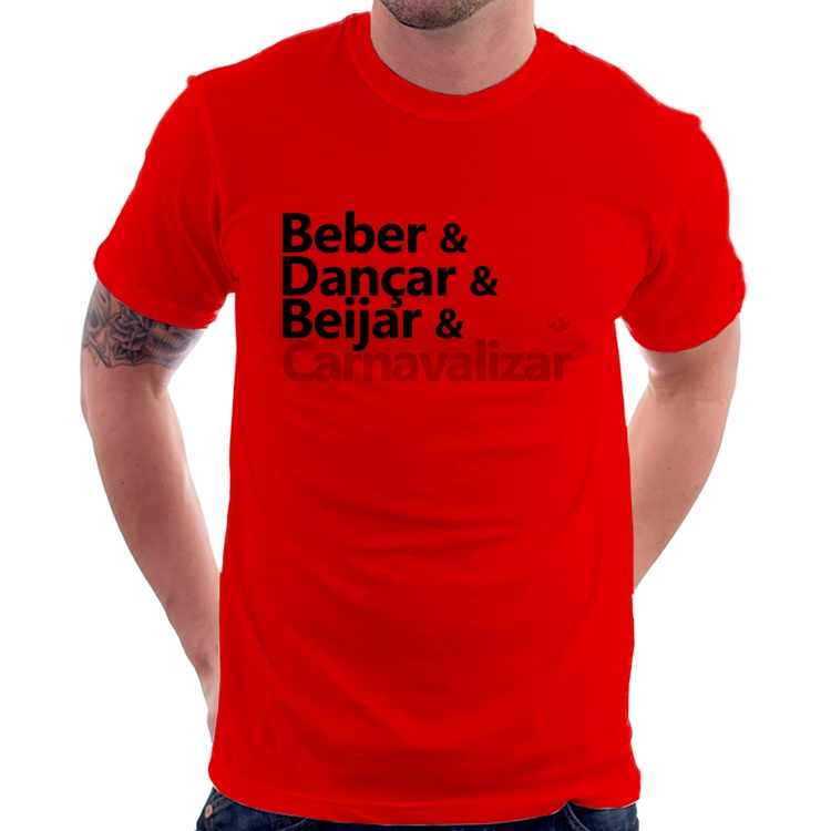 Camiseta Beber & Dançar & Beijar & Carnavalizar - Vermelha