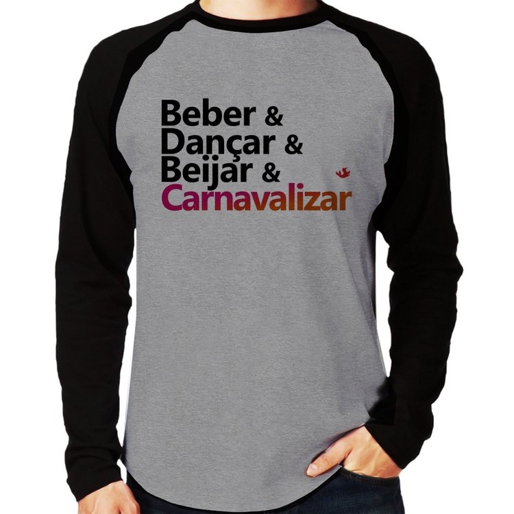 Camiseta Raglan Beber & Dançar & Beijar & Carnavalizar Manga Longa - Cinza/Preto
