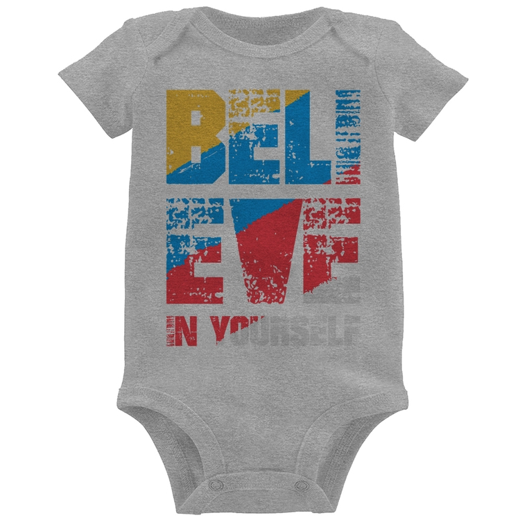 Body Bebê Believe In Yourself - Cinza
