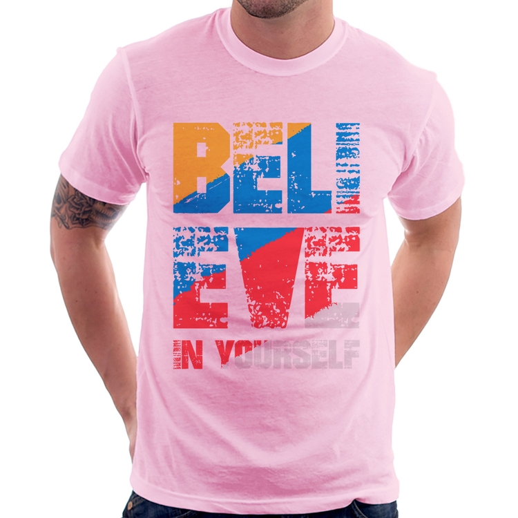 Camiseta Believe In Yourself - Rosa Bebê