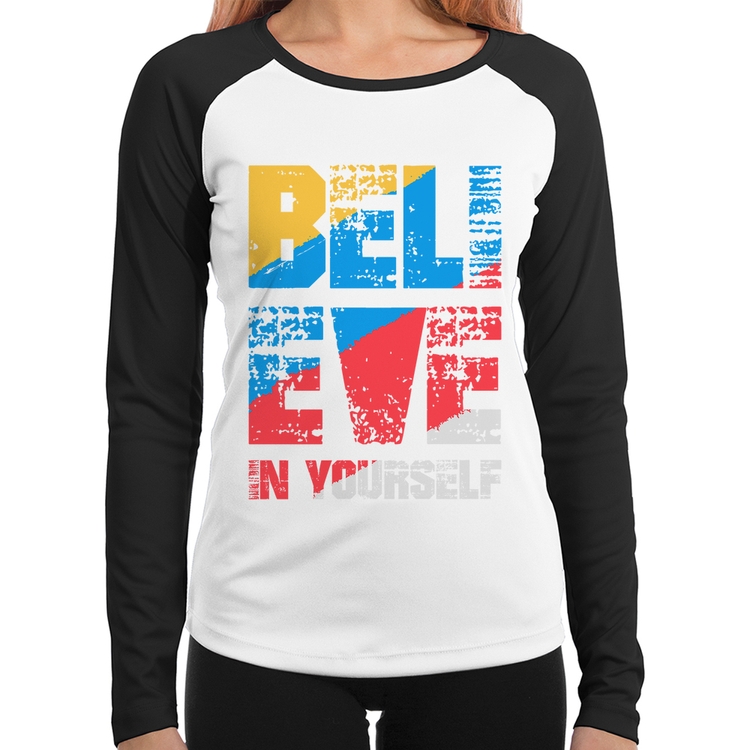 Baby Look Raglan Believe In Yourself Manga Longa