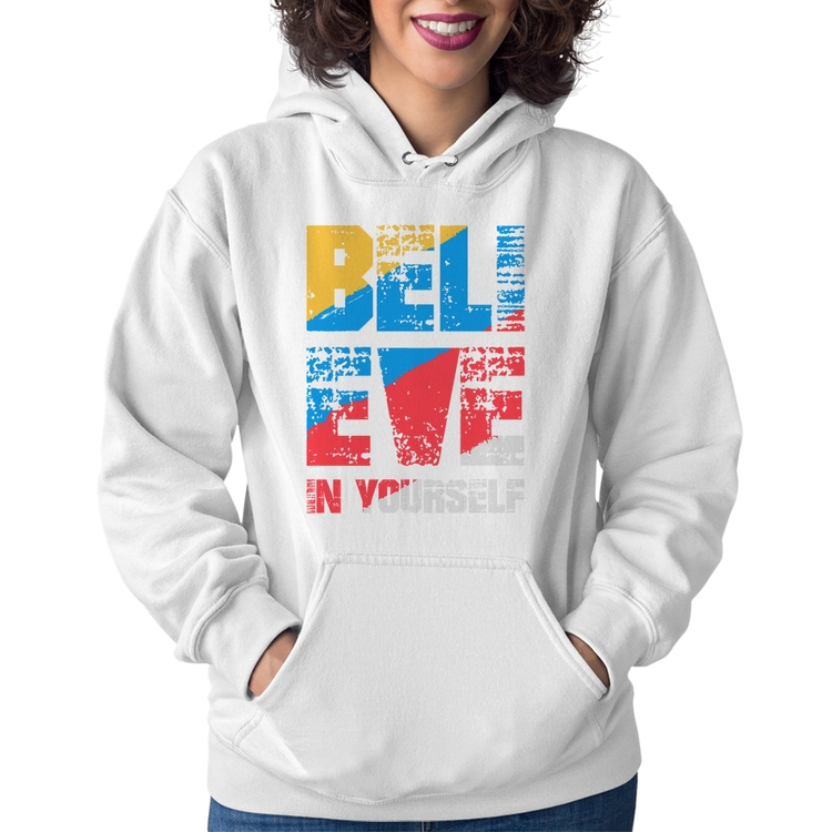 Moletom Feminino Believe In Yourself - Branco