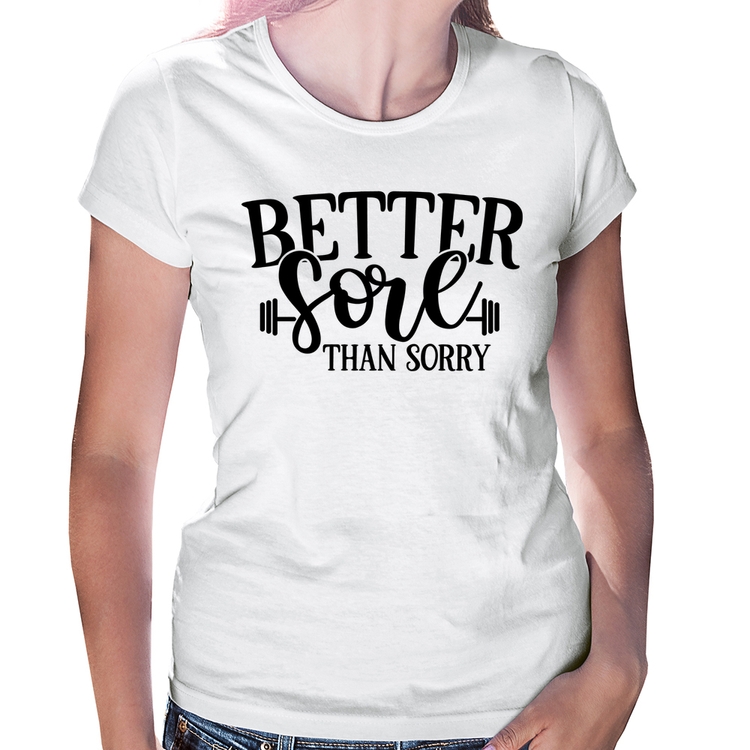 Baby Look Better Sore Than Sorry